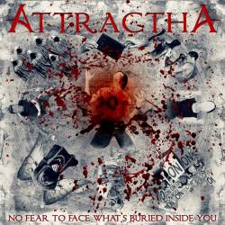 Attractha : No Fear to Face What's Buried Inside You